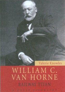 William C. Van Horne: Railway Titan